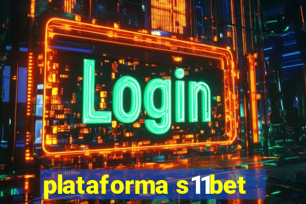 plataforma s11bet